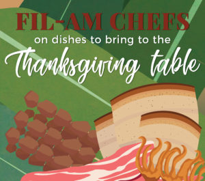 Fil-Am chefs on dishes to bring to the Thanksgiving table